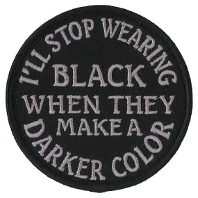 Hot Leathers I'll Stop Wearing Black Patch